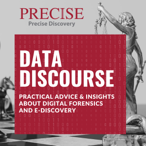 Data Discourse: Practical Advice and Insights about Digital Forensics and e-discovery.
